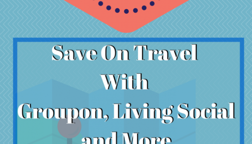 Travel Cheap Deals: Save On Travel With Groupon, Living Social And More